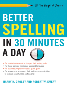 Better Spelling in 30 Minutes a Day